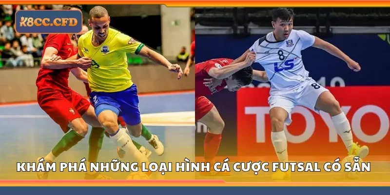 Khám phá những loại hình cá cược futsal có sẵn 