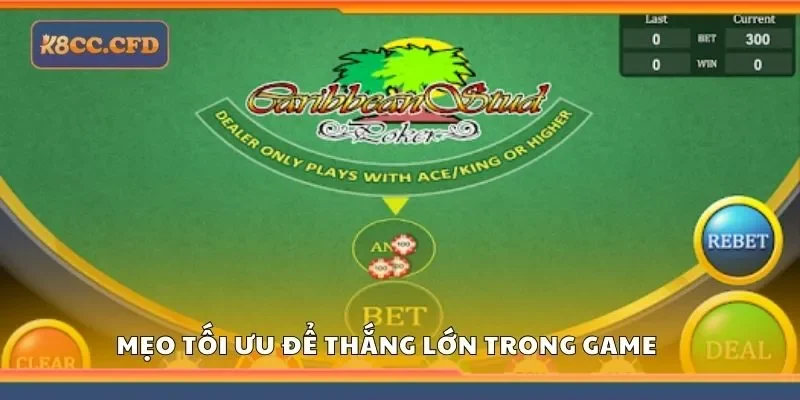 Mẹo tối ưu để thắng lớn trong game