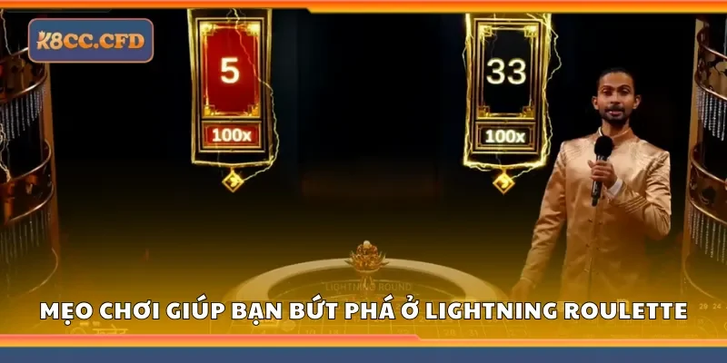 Mẹo chơi giúp bạn bứt phá và thắng lớn ở lightning roulette