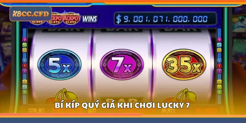 Bí kíp quý giá khi chơi lucky 7 tại K8 từ những tay chơi kỳ cựu